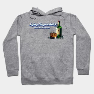 Aging Disgracefully Thank You Very Much! Hoodie
